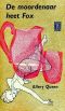 [Ellery Queen Detective 18] • De moordenaar heet Fox